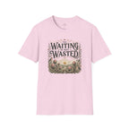 The Waiting Is Not Wasted T-Shirt