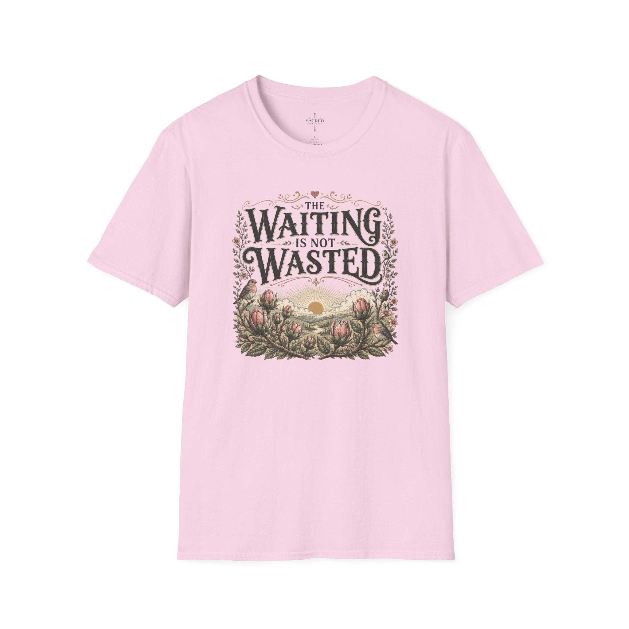 The Waiting Is Not Wasted T-Shirt
