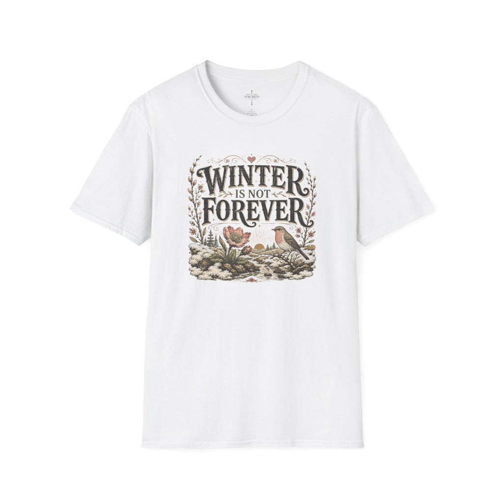 Winter Is Not Forever T-Shirt