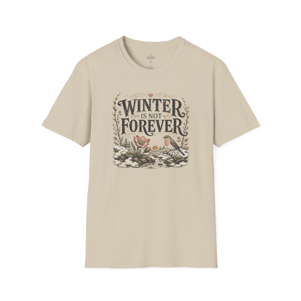 Winter Is Not Forever T-Shirt