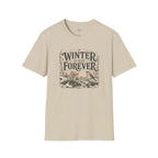 Winter Is Not Forever T-Shirt