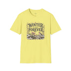 Winter Is Not Forever T-Shirt