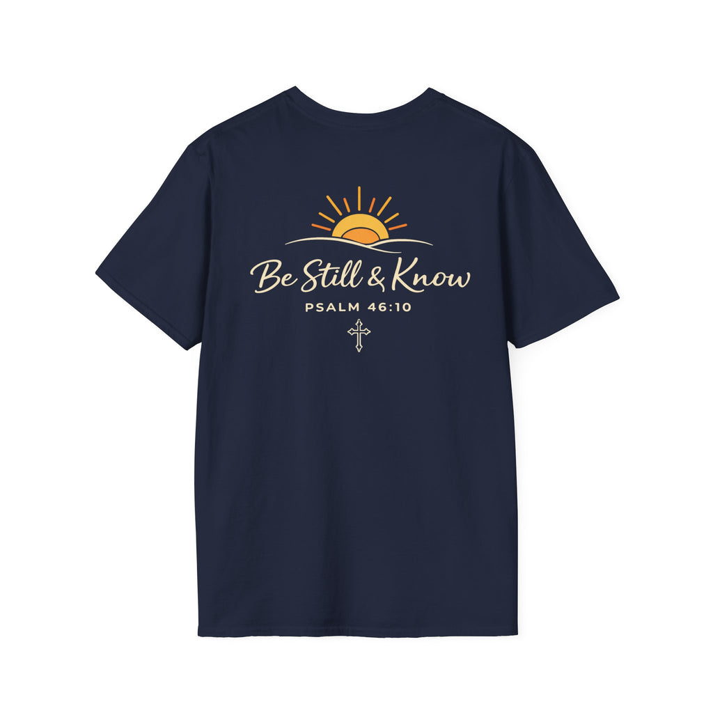 Be Still T-Shirt