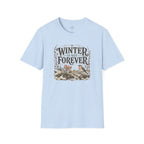 Winter Is Not Forever T-Shirt