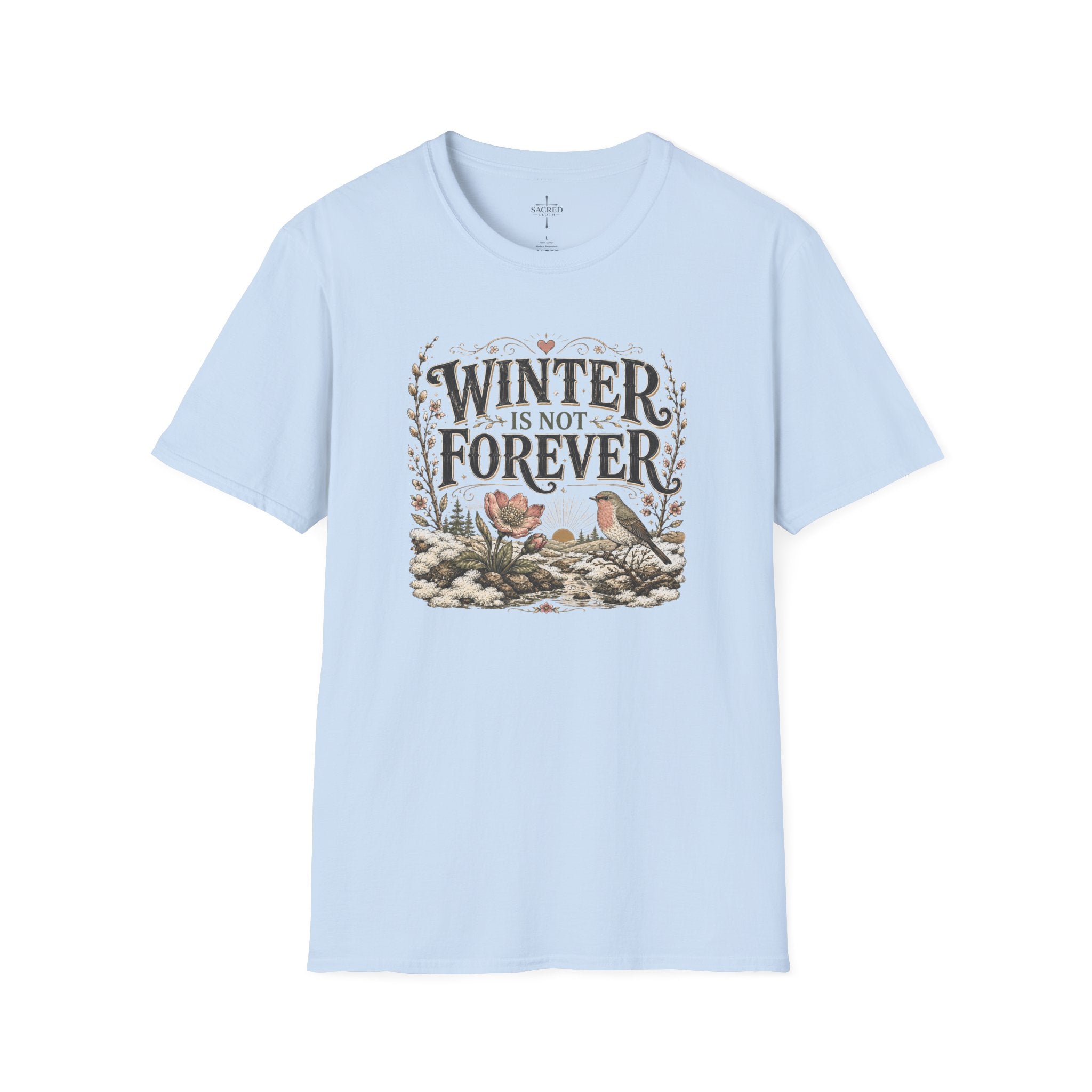 Winter Is Not Forever T-Shirt