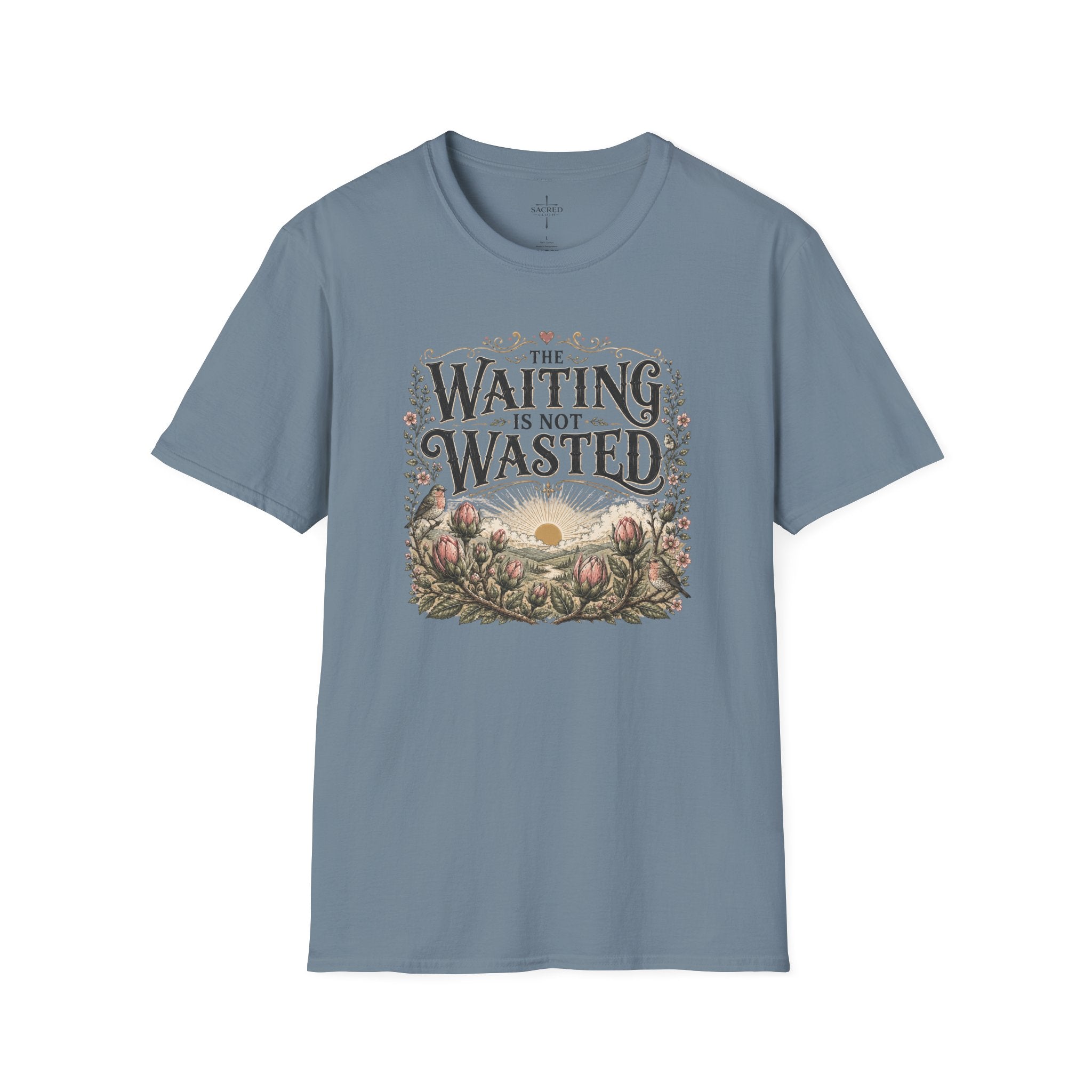 The Waiting Is Not Wasted T-Shirt