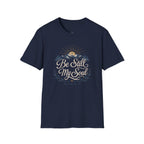 Be Still My Soul T-Shirt