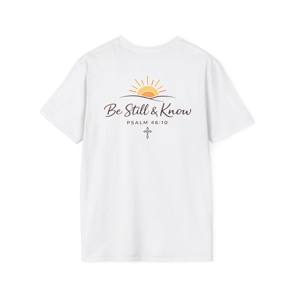 Be Still T-Shirt