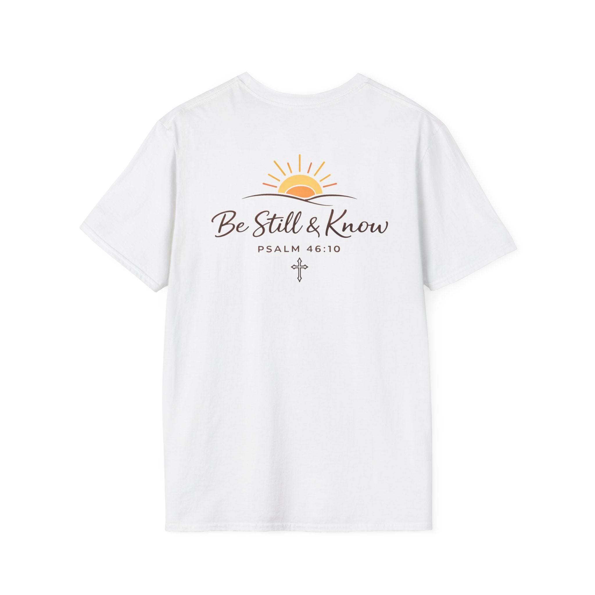 Be Still T-Shirt