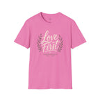 Love First T Shirt