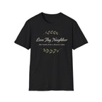 Love Thy Neighbor T-Shirt