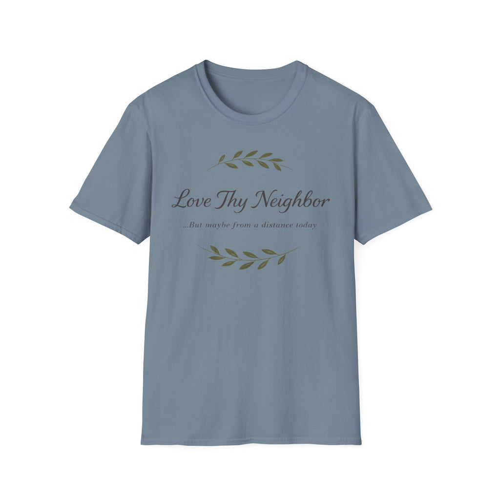 Love Thy Neighbor T-Shirt