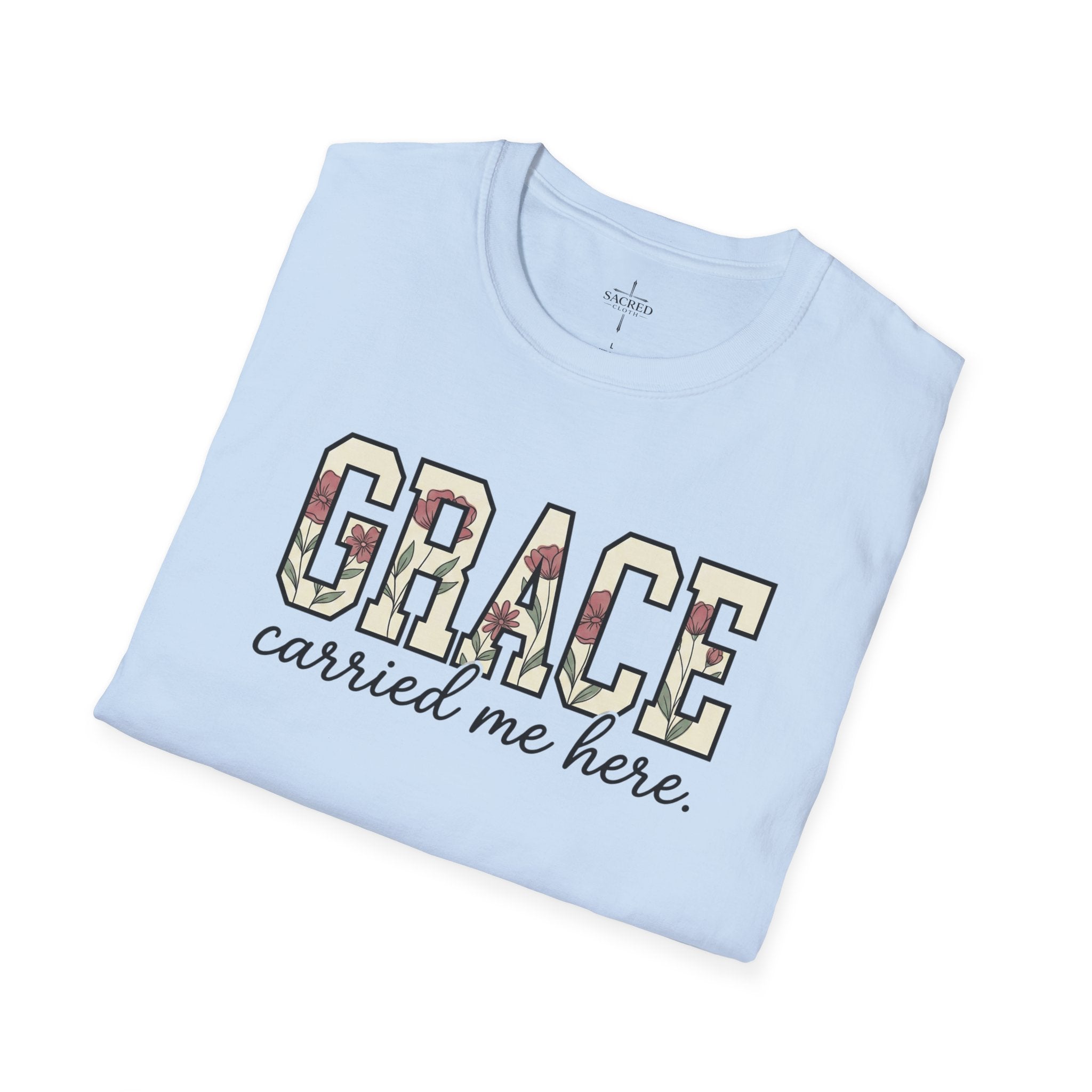 Grace Carried Me Here T-Shirt