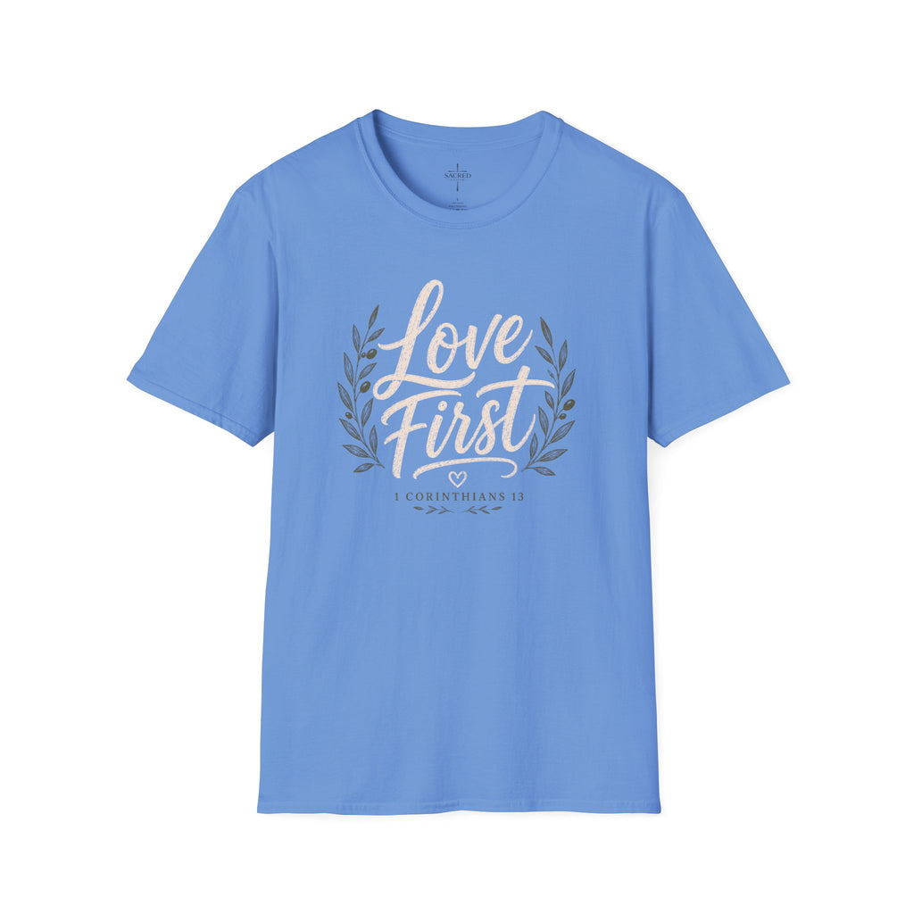 Love First T Shirt