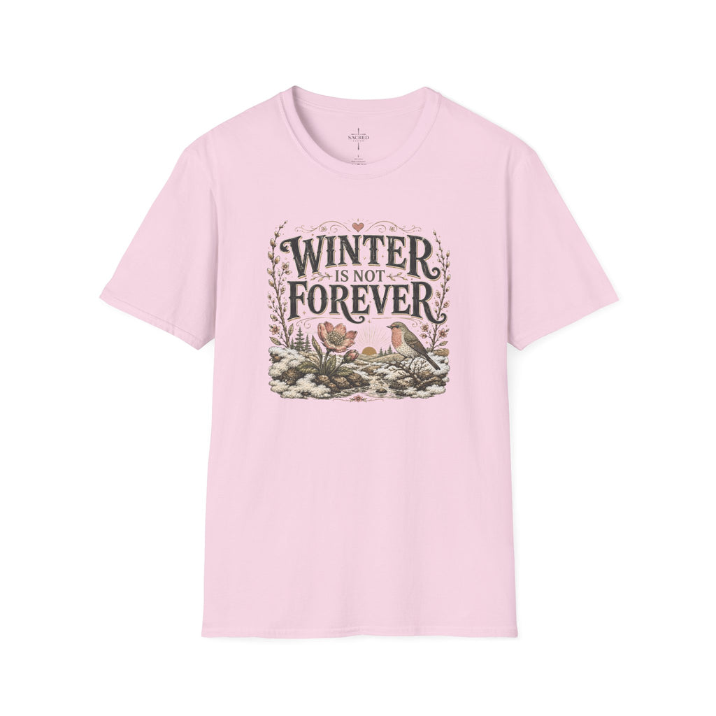 Winter Is Not Forever T-Shirt