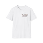 Be Still T-Shirt