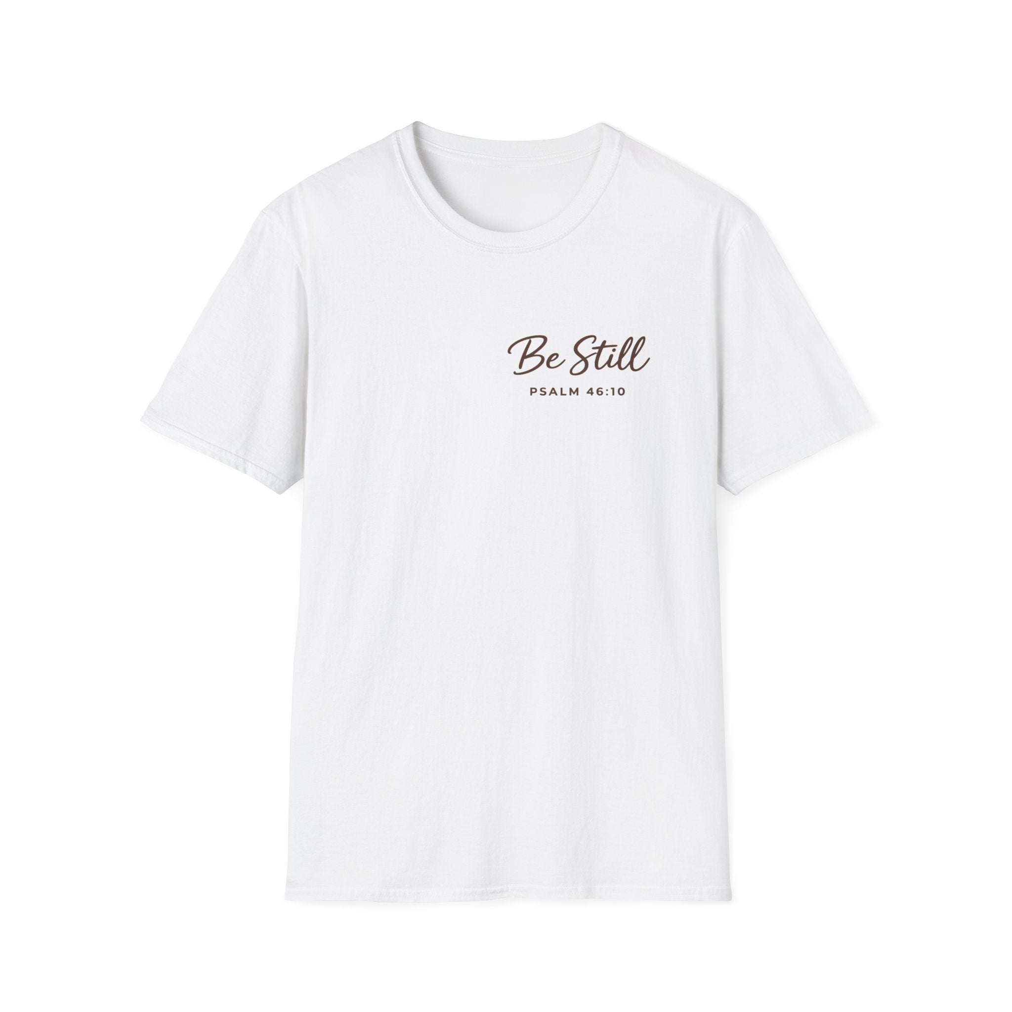 Be Still T-Shirt