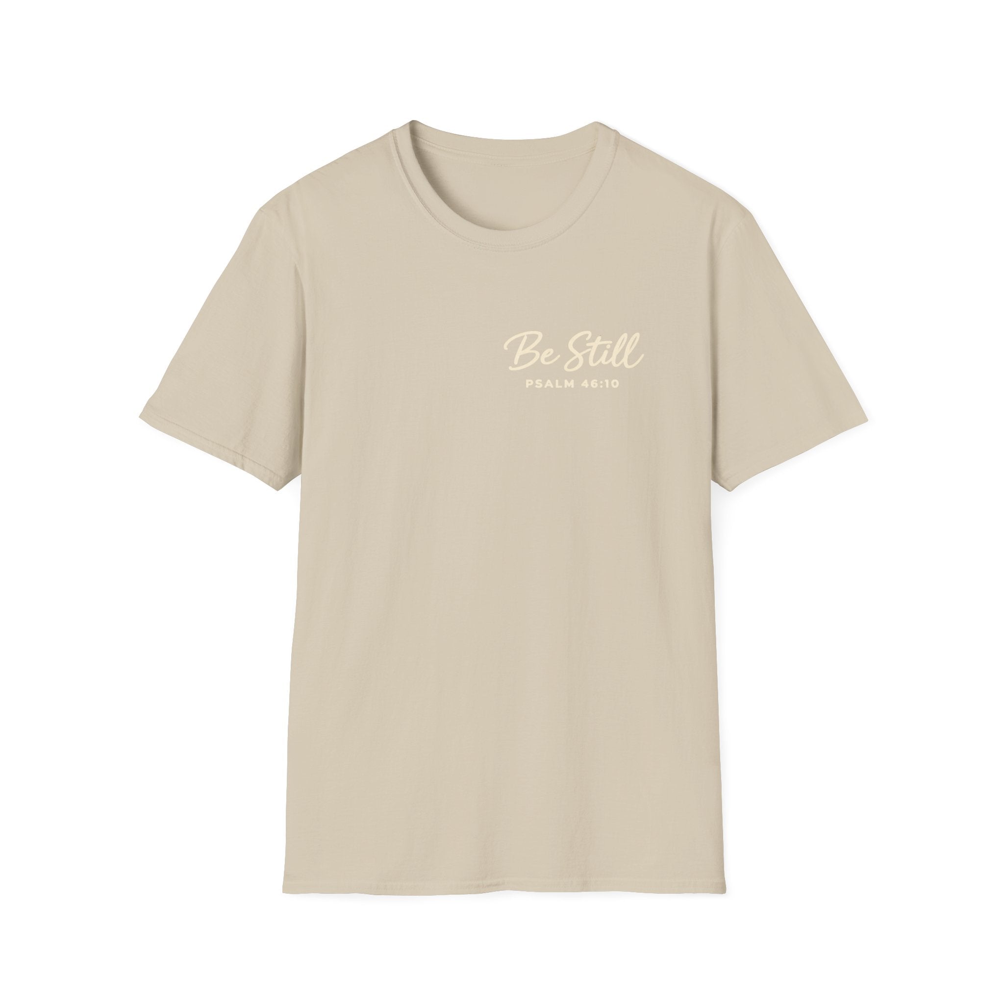 Be Still T-Shirt