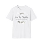 Love Thy Neighbor T-Shirt