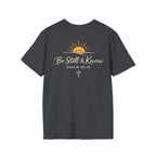 Be Still T-Shirt