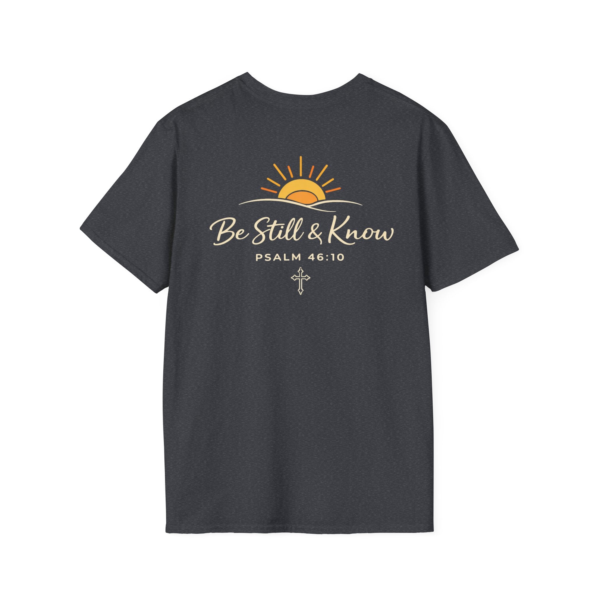 Be Still T-Shirt