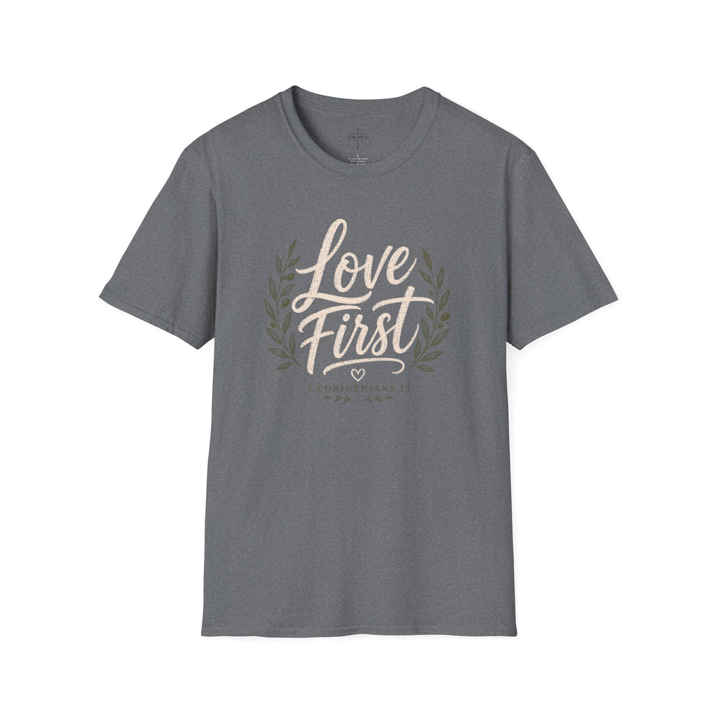 Love First T Shirt