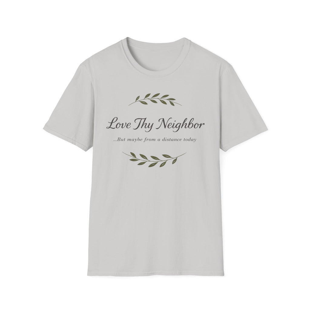Love Thy Neighbor T-Shirt