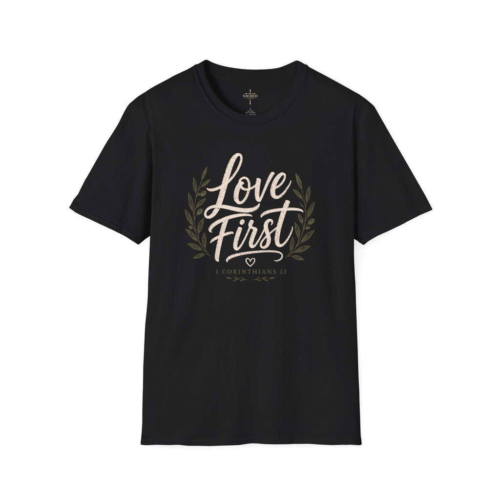 Love First T Shirt