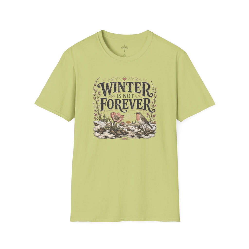 Winter Is Not Forever T-Shirt