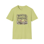 Winter Is Not Forever T-Shirt