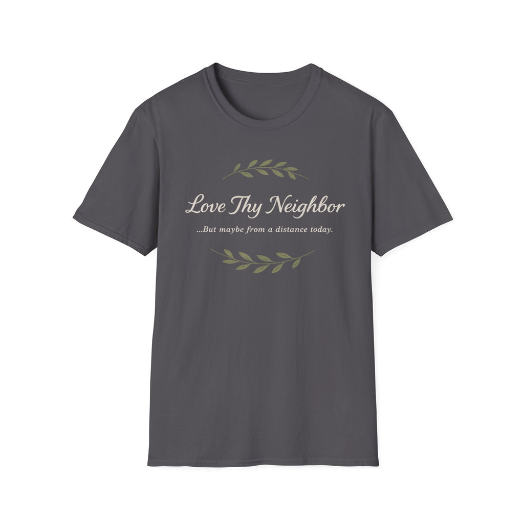 Love Thy Neighbor T-Shirt