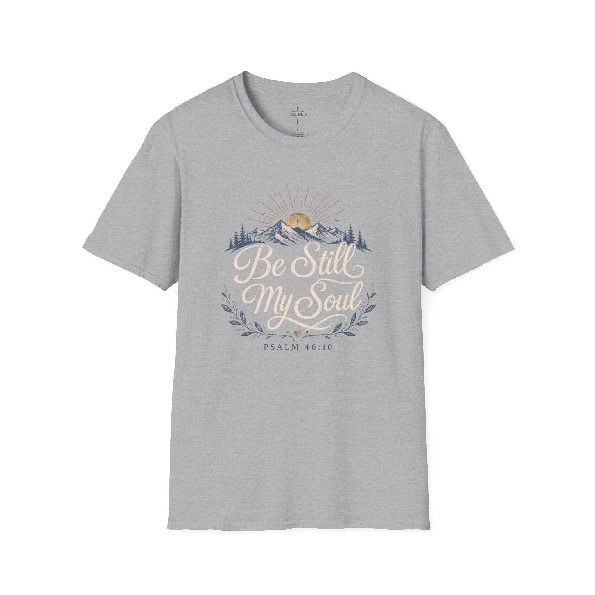 Be Still My Soul T-Shirt