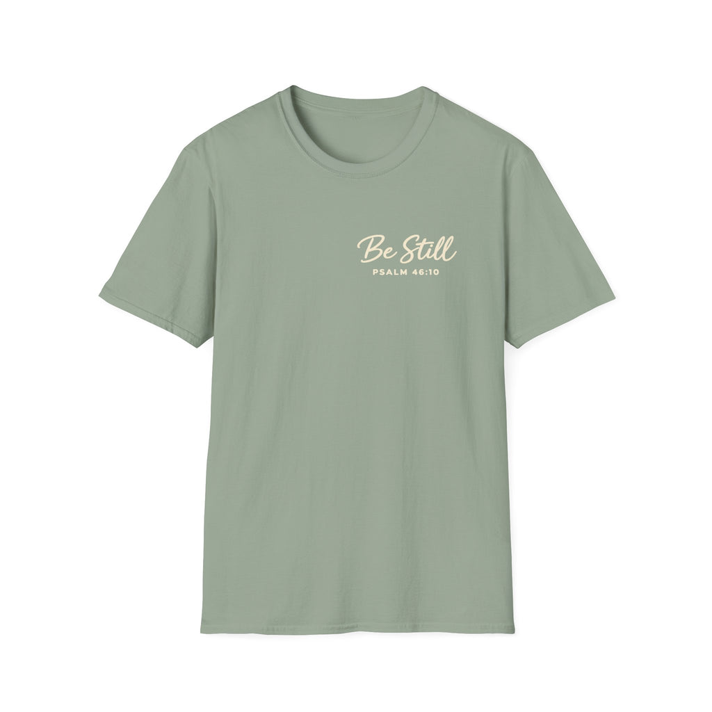 Be Still T-Shirt