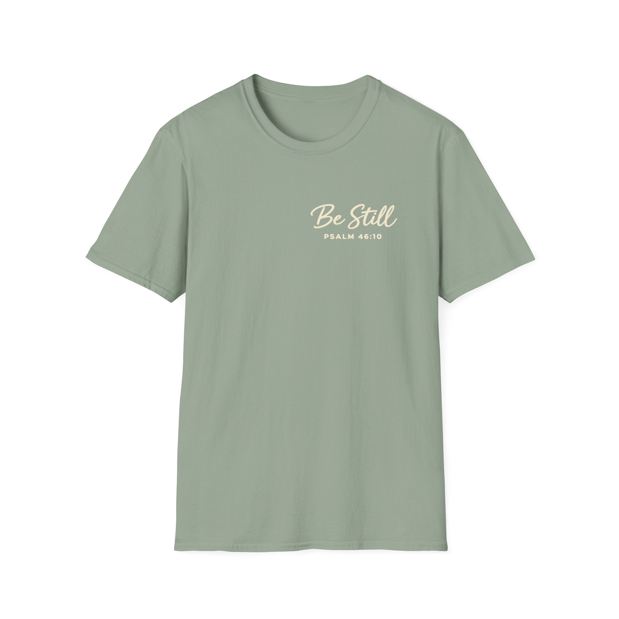 Be Still T-Shirt