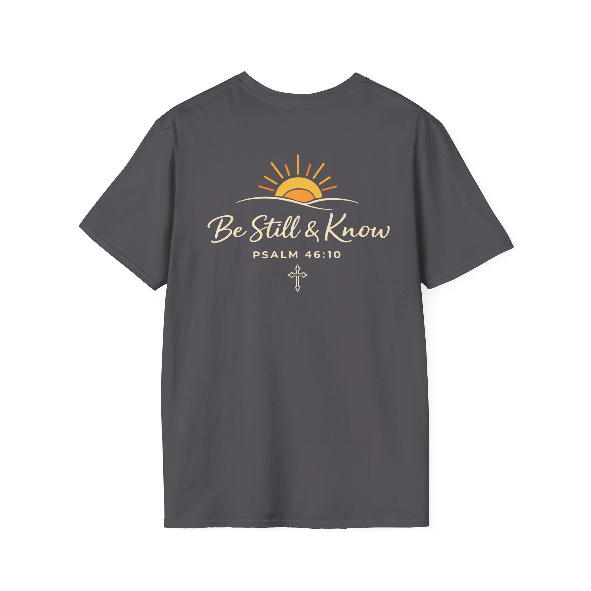 Be Still T-Shirt