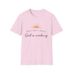 God Is Working T-Shirt