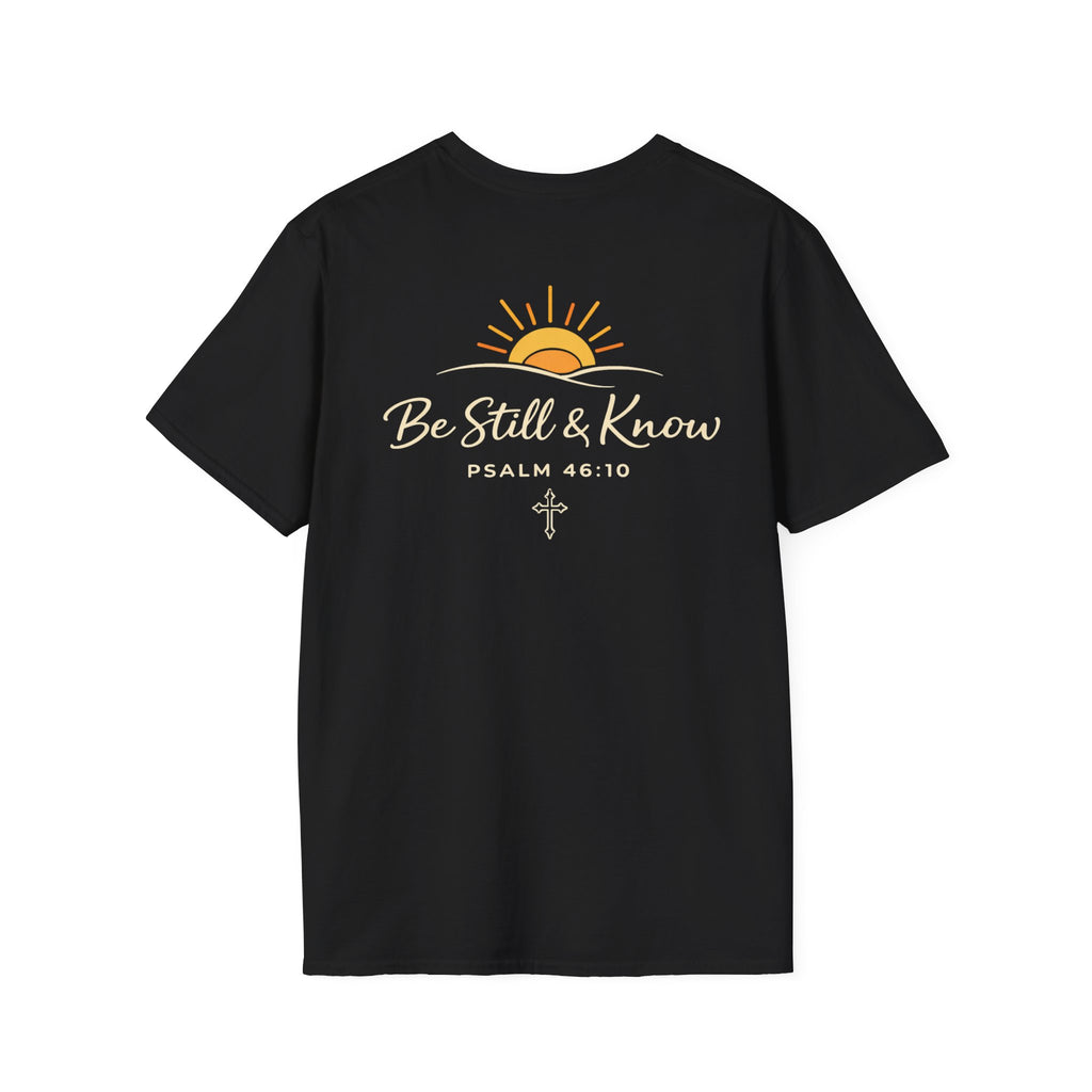 Be Still T-Shirt