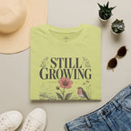 Still Growing T-Shirt