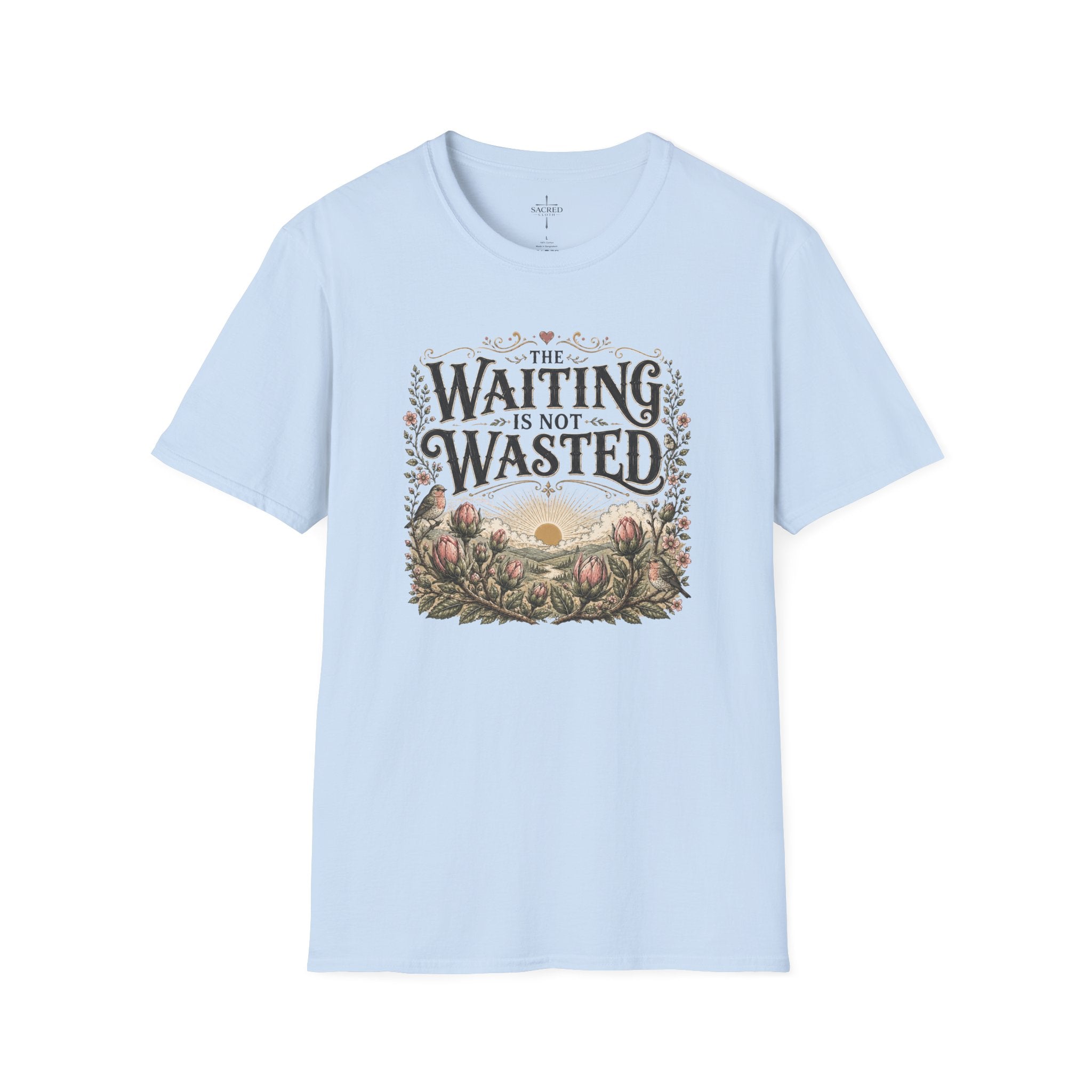 The Waiting Is Not Wasted T-Shirt