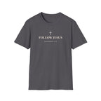 Follow Jesus T-Shirt