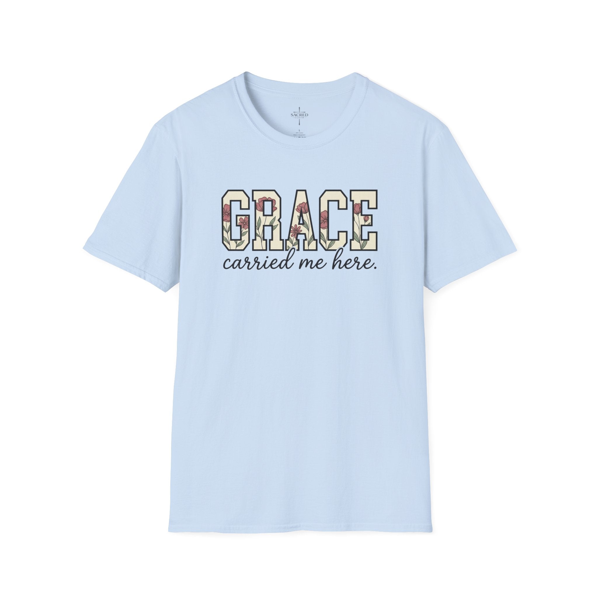 Grace Carried Me Here T-Shirt