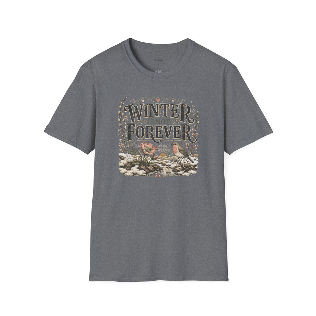 Winter Is Not Forever T-Shirt