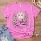 Walk By Faith - Floral Edition T-Shirt