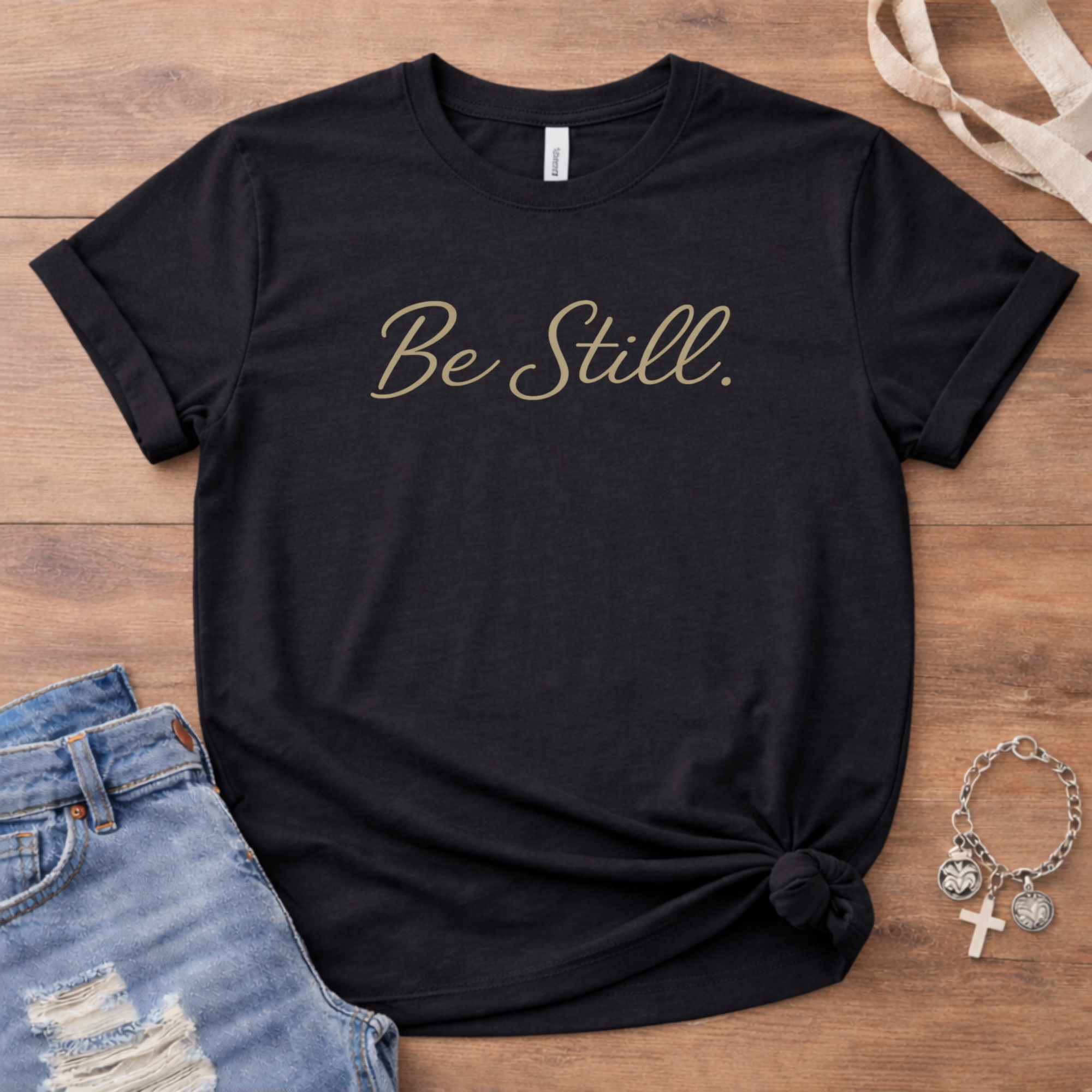Be Still T-Shirt