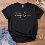 Fully Known T Shirt