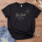 Be Still Dove Edition T Shirt