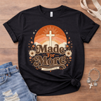 Made For More T-Shirt