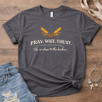 Pray.Wait.Trust. Harvest Edition T-Shirt