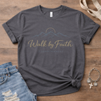 Walk by Faith T-Shirt