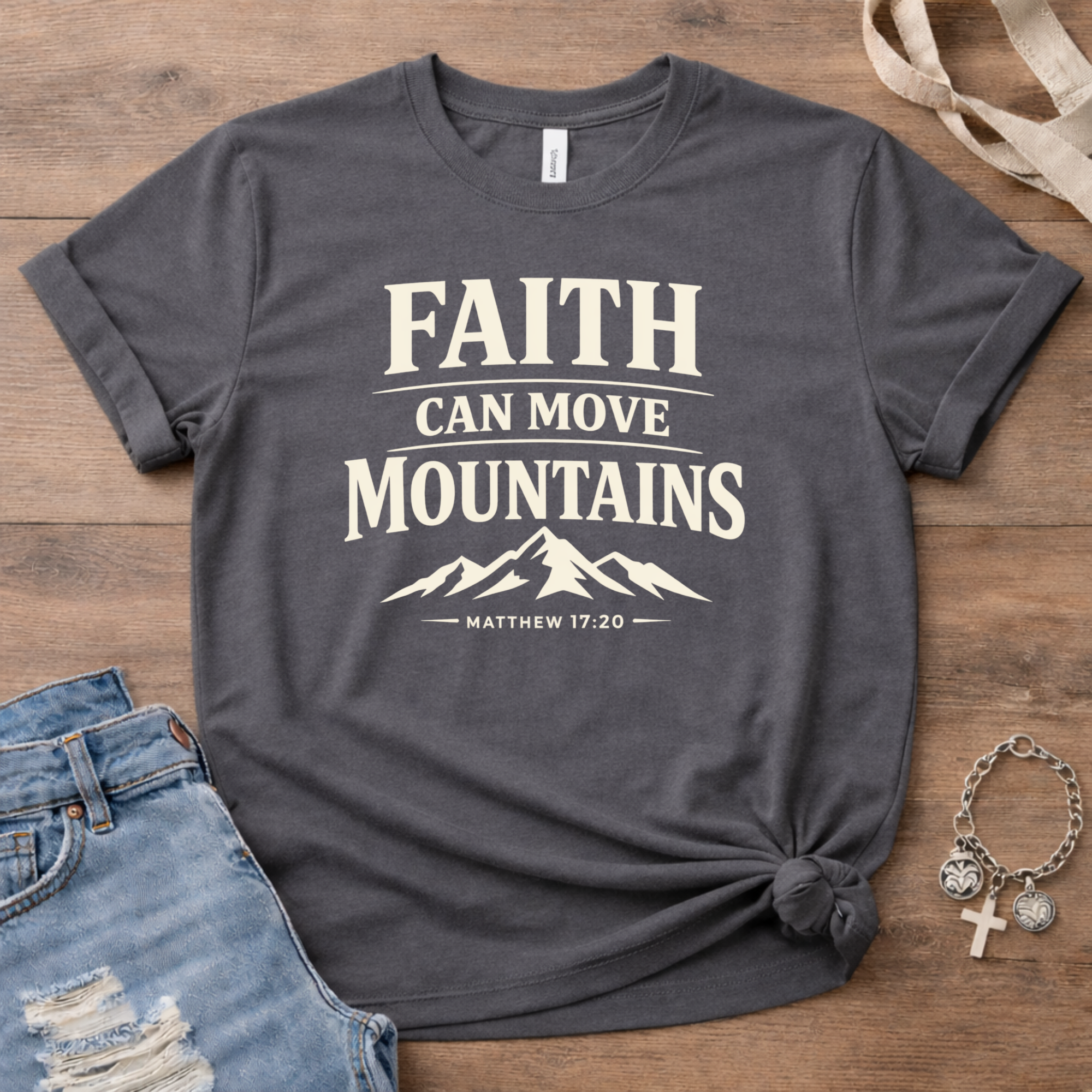 Faith Can Move Mountains T-Shirt